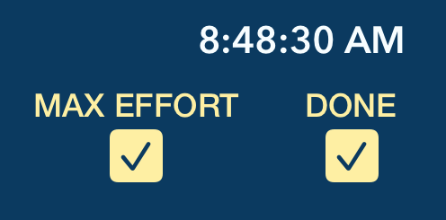 Max Effort and Done